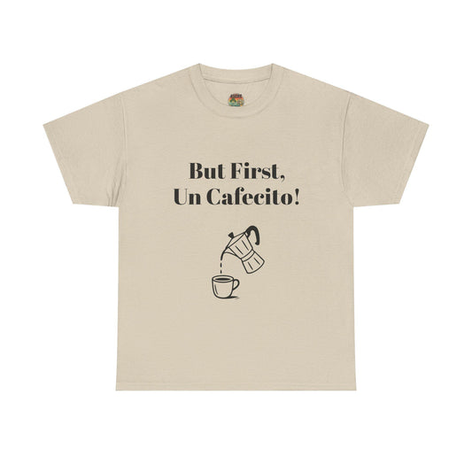 Cuban Twist Coffee T-Shirt, But First Un Cafecito, Unisex Cotton Tee