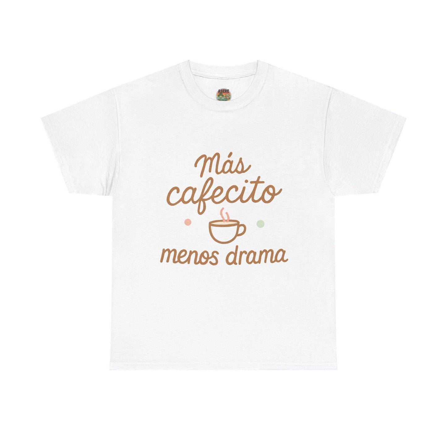M√°s cafecito menos drama Tee | Spanish coffee phrase shirt