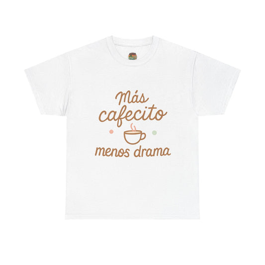 M√°s cafecito menos drama Tee | Spanish coffee phrase shirt