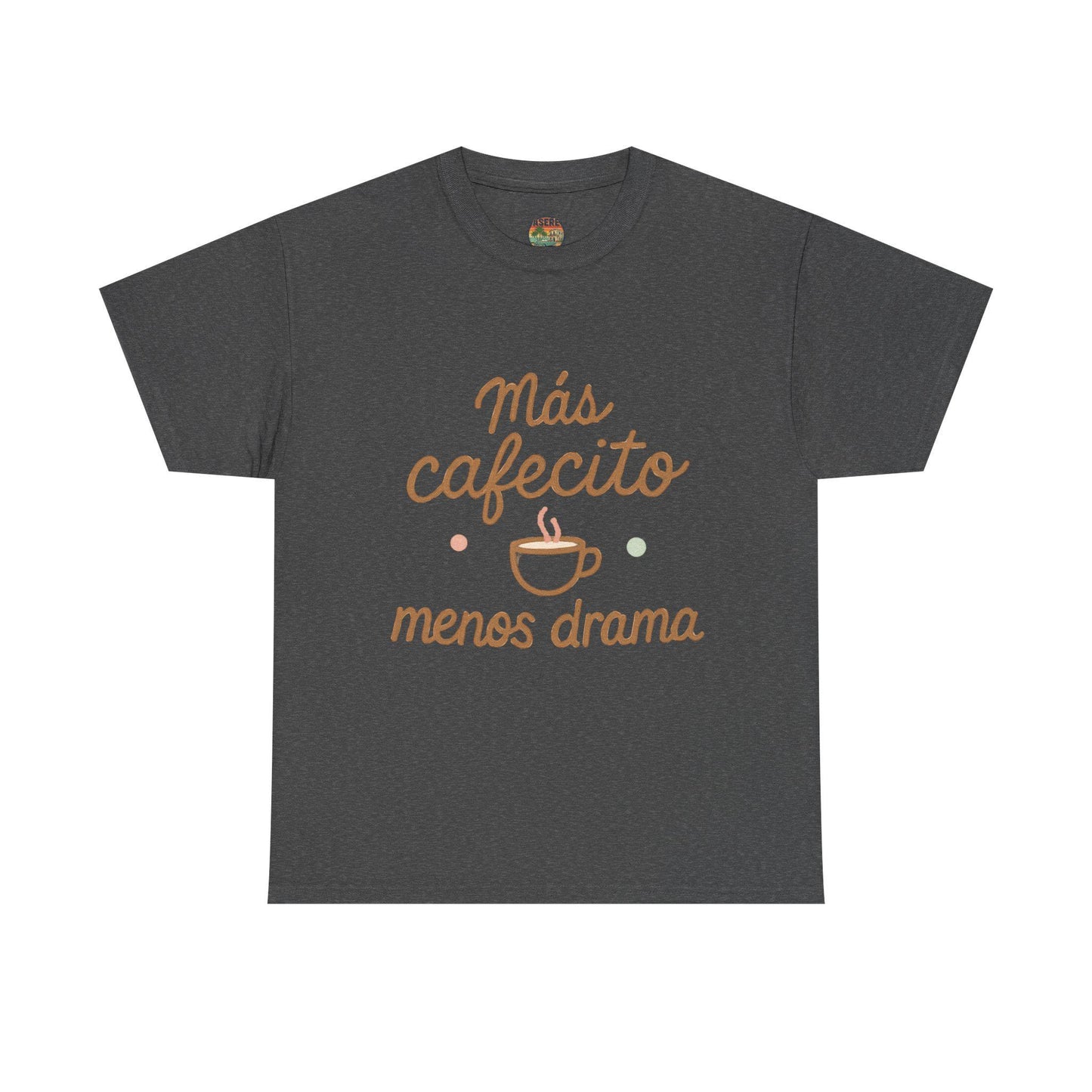 M√°s cafecito menos drama Tee | Spanish coffee phrase shirt