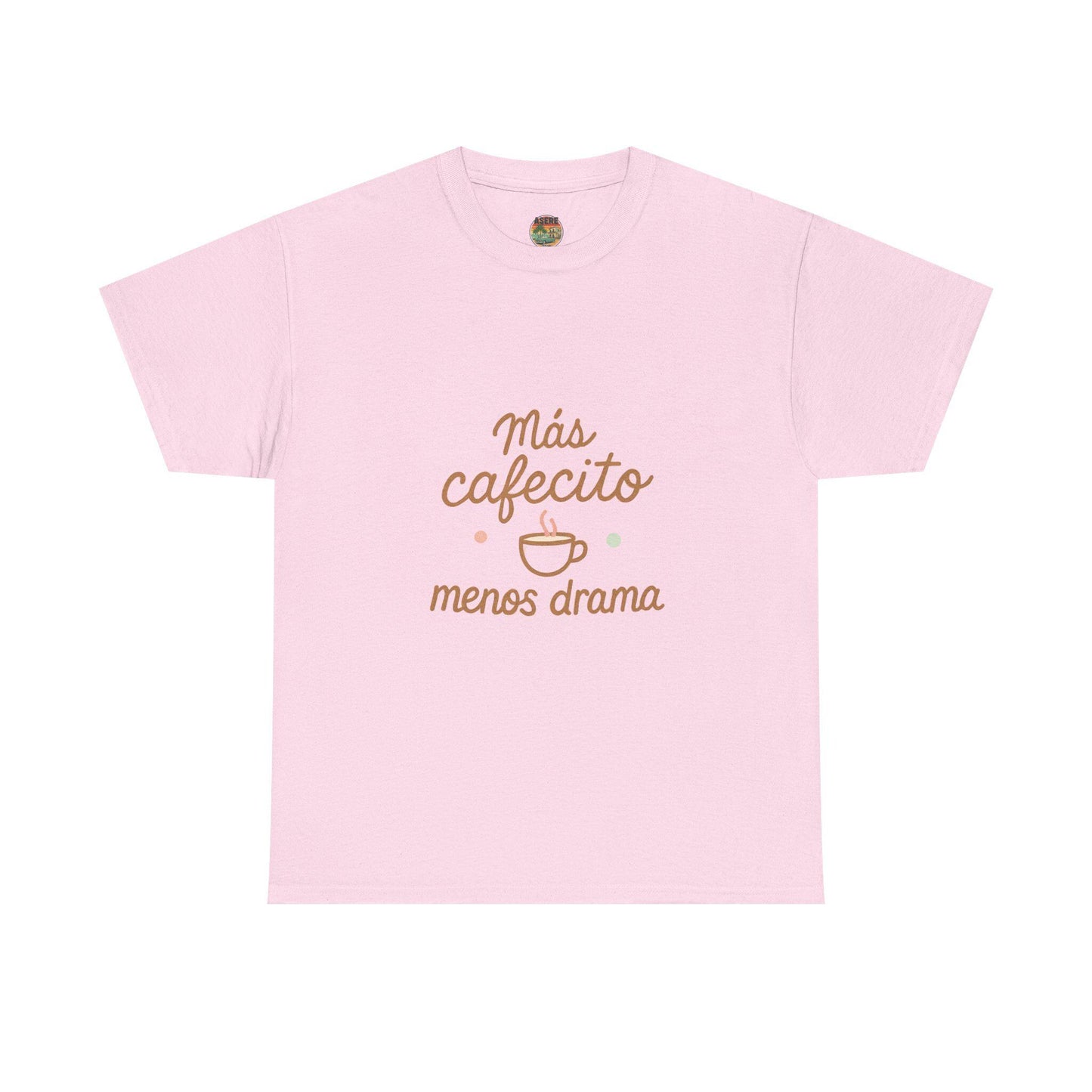 M√°s cafecito menos drama Tee | Spanish coffee phrase shirt