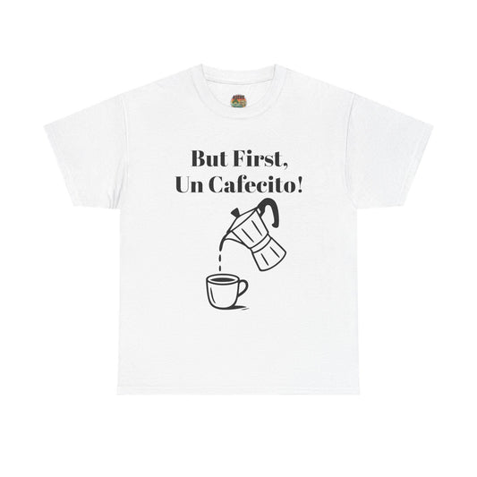 Cuban Twist Coffee T-Shirt, But First Un Cafecito, Unisex Cotton Tee