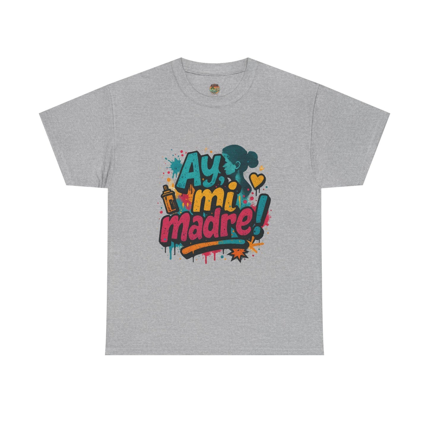 Ay Mi Madre graffiti style T-Shirt | Spanish phrase, colorful street art design